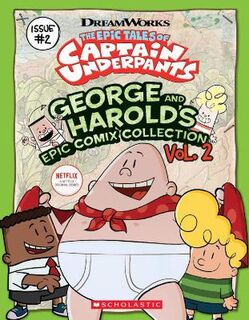 George and Harold's Epic Comix Collection Volume 02: Epic Tales of Captain Underpants (Comic)