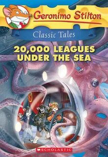 Geronimo Stilton: Classic Tales: 20,000 Leagues Under the Sea