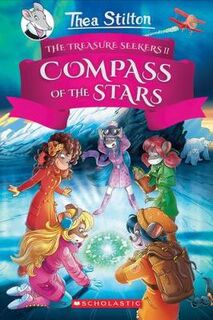 Thea Stilton and the Treasure Seekers #02: The Compass of the Stars