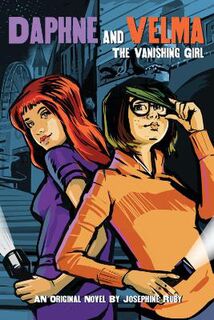 Daphne and Velma #01: The Vanishing Girl