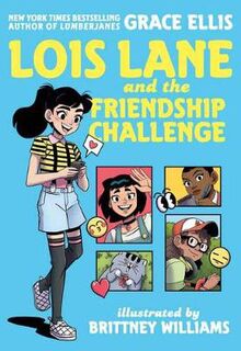 Lois Lane and the Friendship Challenge (Graphic Novel)
