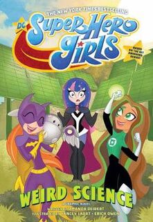 DC Super Hero Girls: DC Super Hero Girls: Weird Science (Graphic Novel)