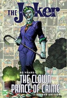 Joker: 80 Years of the Clown Prince of Crime (Graphic Novel)