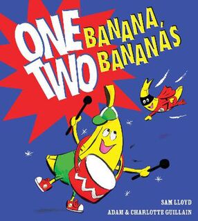 One Banana, Two Bananas . . .