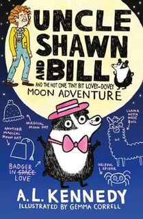Uncle Shawn #03: Uncle Shawn and Bill and the Not One Tiny Bit Lovey Dovey Moon Adventure