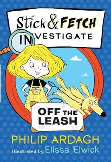 Stick and Fetch Investigate #03: Stick and Fetch Off the Leash