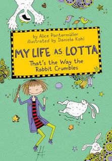 My Life as Lotta #04: That's the Way the Rabbit Crumbles