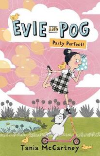 Evie and Pog #03: Evie and Pog: Party Perfect!