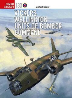 Combat Aircraft #: Vickers Wellington Units of Bomber Command