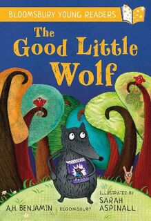 Bloomsbury Young Readers #: The Good Little Wolf