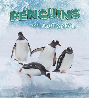 Polar Animals: Penguins Are Awesome