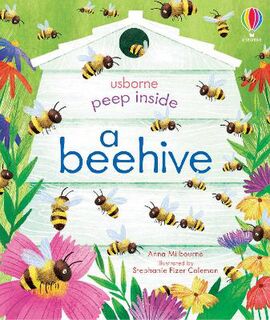 Usborne Peep Inside: Peep Inside a Beehive (Lift-the-Flap Board Book)