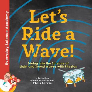 Everyday Science: Let's Ride a Wave!