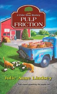 Cider Shop Mystery #02: Pulp Friction