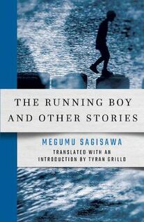 New Japanese Horizons: Running Boy and Other Stories, The