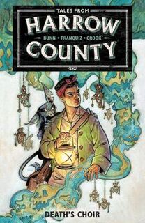 Tales From Harrow County #: Tales From Harrow County Volume 01: Death's Choir (Graphic Novel)