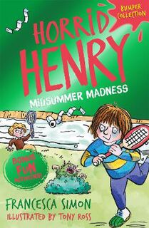 Horrid Henry #: Midsummer Madness (Omnibus)