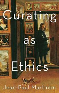 Thinking Theory: Curating As Ethics