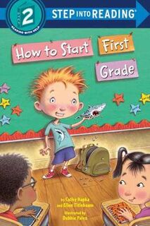 Step Into Reading #: How to Start First Grade
