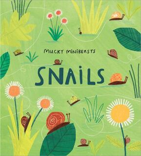 Mucky Minibeasts: Snails