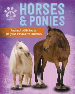 Pet Expert: Horses and Ponies