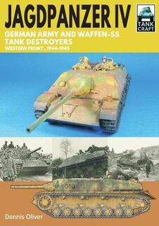 Tank Craft #: Jagdpanzer IV: German Army and Waffen-SS Tank Destroyers