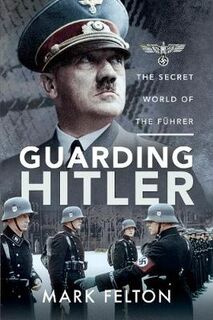 Guarding Hitler