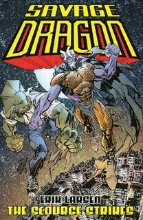 Savage Dragon: The Scourge Strikes (Graphic Novel)