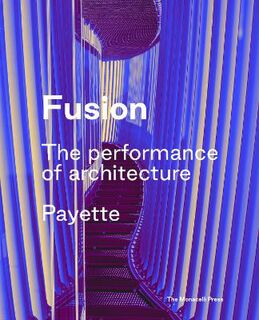 Fusion: The Architecture of Payette