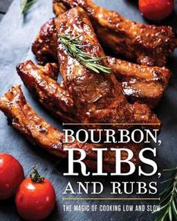Bourbon, Ribs, and Rubs