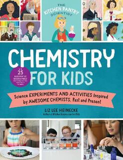 Kitchen Pantry Scientist: Chemistry for Kids, The