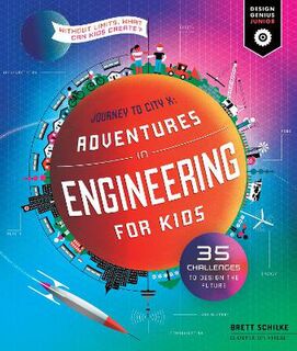 Design Genius Jr.: Adventures in Engineering for Kids