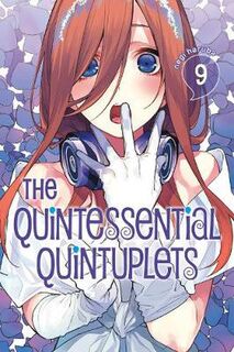 Quintessential Quintuplets Volume 09 (Graphic Novel)