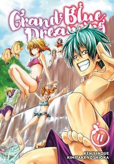 Grand Blue Dreaming #11: Grand Blue Dreaming Volume 11 (Graphic Novel)