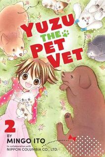 Yuzu The Pet Vet Volume 02 (Graphic Novel)