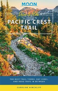 Moon: Drive and Hike Pacific Crest Trail