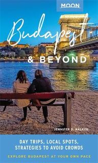Budapest & Beyond  (1st Edition)