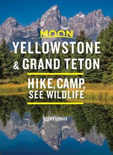 Yellowstone and Grant Teton  (9th Edition)