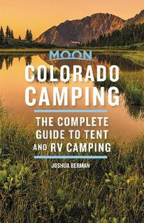 Moon Outdoors: Moon Colorado Camping  (6th Edition)
