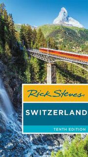 Rick Steves' Switzerland (9th Edition)