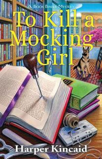 Bookbinding Mystery #01: To Kill A Mocking Girl