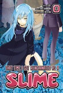 That Time I Got Reincarnated as a Slime #: That Time I Got Reincarnated As A Slime, Vol. 13 (Graphic Novel)