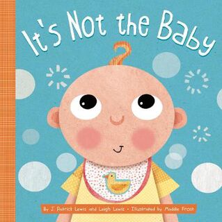 It's Not the Baby (Board Book)