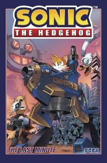 Sonic The Hedgehog, Vol. 06: The Last Minute (Graphic Novel)