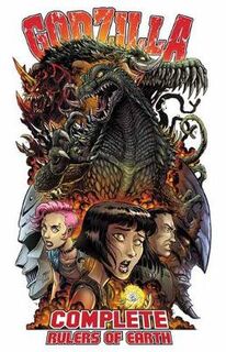 Godzilla: Complete Rulers of Earth Volume 01 (Graphic Novel)
