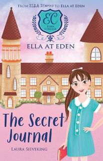 Ella at Eden #02: Secret Journal