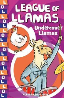 League of Llamas #03: Undercover Llamas
