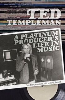 Ted Templeman: A Platinum Producer's Life In Music
