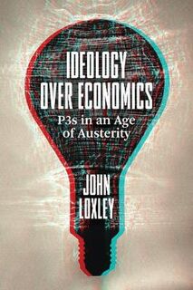 Ideology Over Economics: P3s in an Age of Austerity