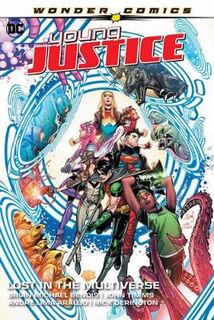 Young Justice Volume 02: Lost in the Multiverse (Graphic Novel)